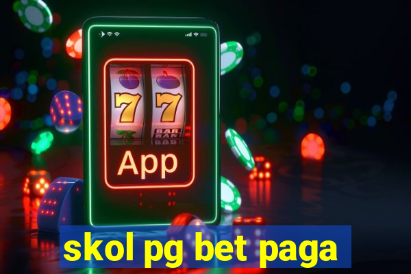 skol pg bet paga